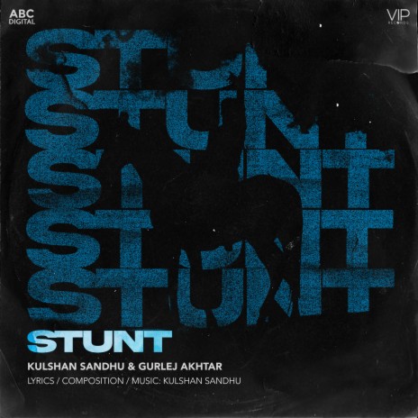 Stunt ft. Gurlej Akhtar | Boomplay Music