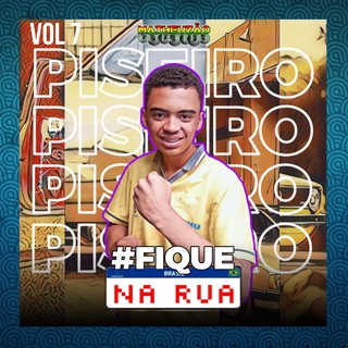 (Vol 7) Fique na rua