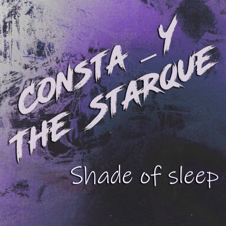 Shade of Sleep ft. The Starque | Boomplay Music