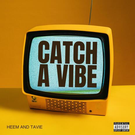 Catch a vibe ft. Tavie | Boomplay Music