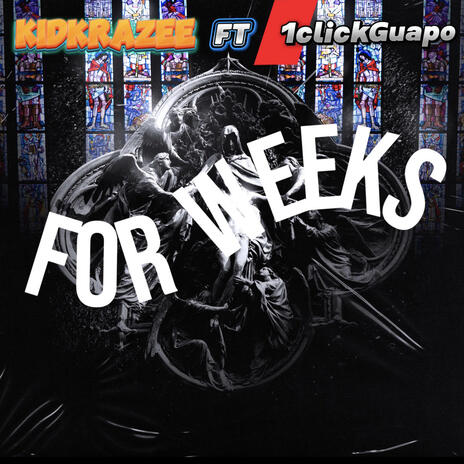 For weeks ft. 1click.Guapo | Boomplay Music