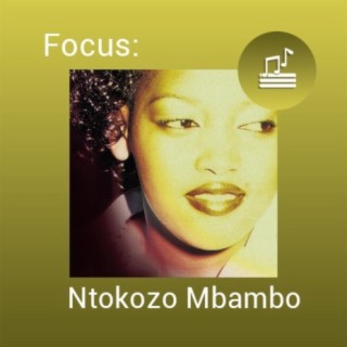 Focus: Ntokozo Mbambo