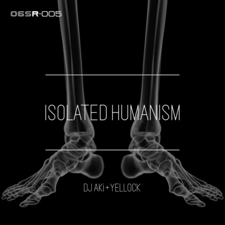 Isolated Humanism (Original Mix) ft. Yellock | Boomplay Music