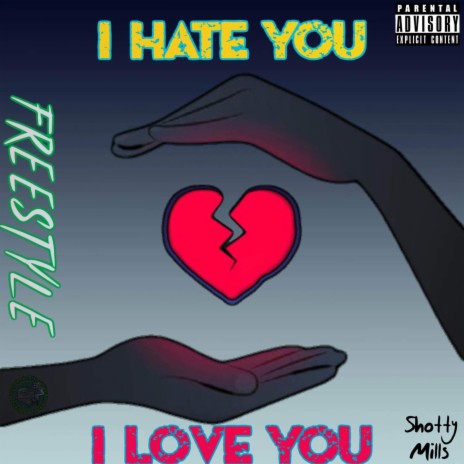 I Hate You, I Love You Freestyle | Boomplay Music