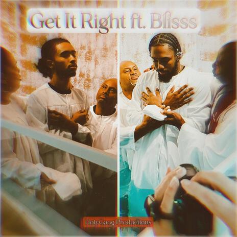 Get it Right ft. Blisss | Boomplay Music