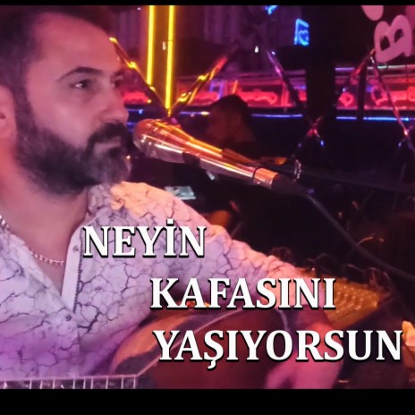 Neyin Kafasını Yaşıyorsun