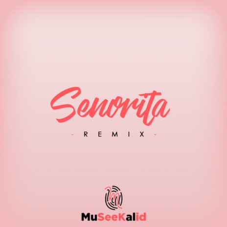 Senorita (Remix) | Boomplay Music