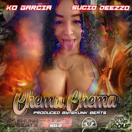 Chema Chema ft. K.O Garcia | Boomplay Music