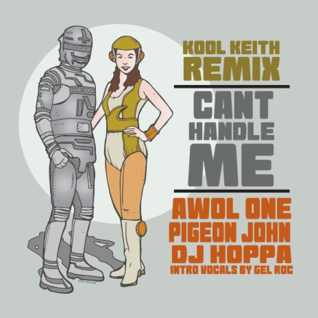 Can't Handle Me (Kool Keith Remix) ft. Pigeon John & DJ Hoppa | Boomplay Music