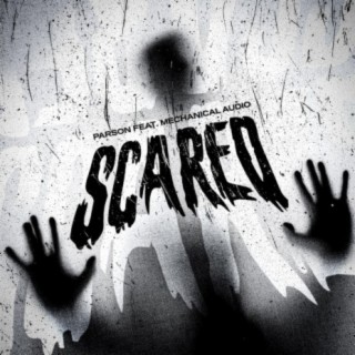 Scared (feat. Mechanical Audio)