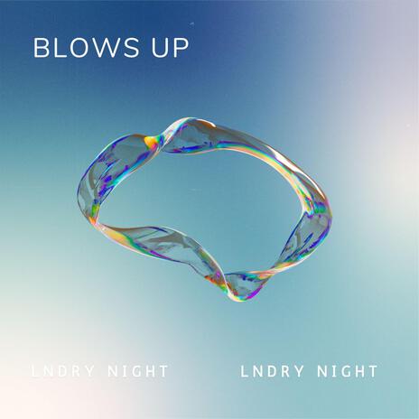 Blows Up | Boomplay Music