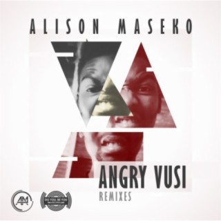 Angry Vusi Remixes