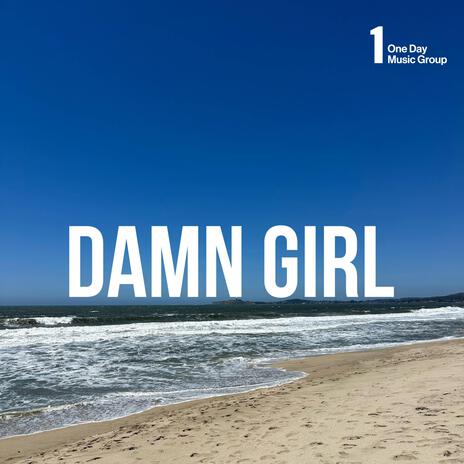 DAMN GIRL ft. SURGE | Boomplay Music