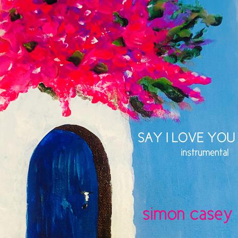 Say I Love You (Instrumental)