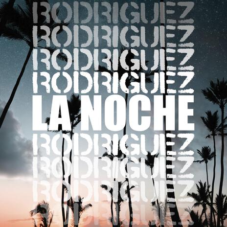 La Noche | Boomplay Music