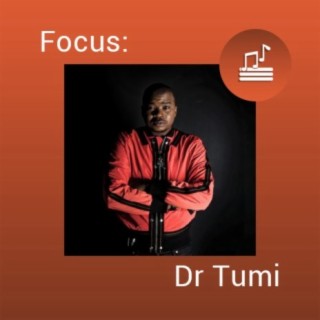 Focus: Dr Tumi