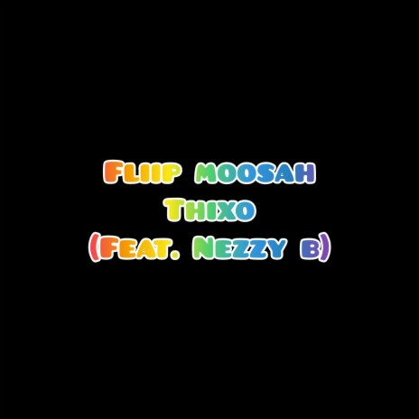 Thixo ft. Nezzy B | Boomplay Music