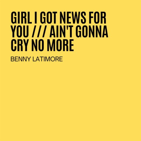 Girl I Got News For You  | Boomplay Music