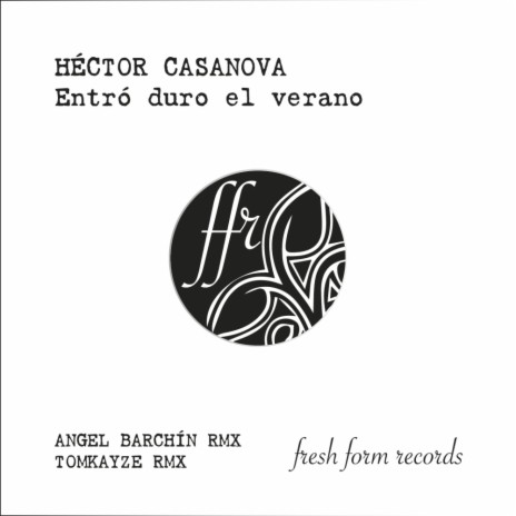 Hector - Entró duro el verano (Original Mix) MP3 Download & Lyrics | Boomplay