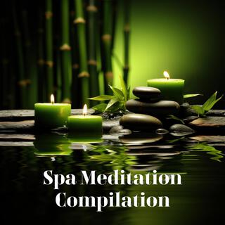 Spa Meditation Compilation: Relaxing Instrumental Music for Spa, Deep Sleep, Mindfulness