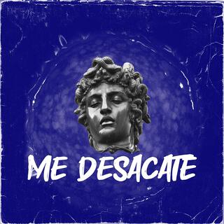 Me Desacate