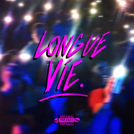 Longue vie | Boomplay Music