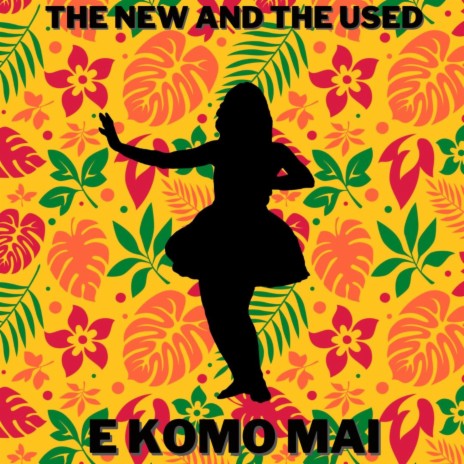 E Komo Mai | Boomplay Music