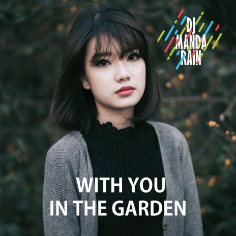 With You in The Garden | Boomplay Music