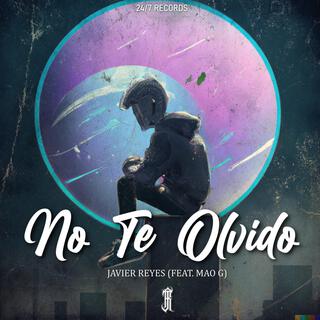 No Te Olvido ft. MAO G lyrics | Boomplay Music