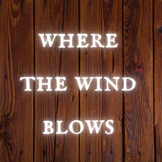 Where The Wind Blows