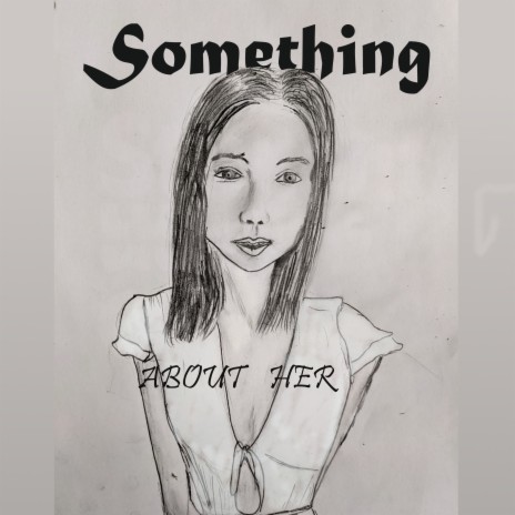 Something about Her