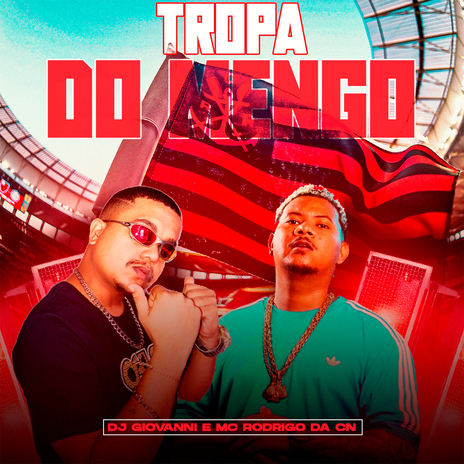 Tropa Do Mengo ft. Mc Rodrigo do CN | Boomplay Music