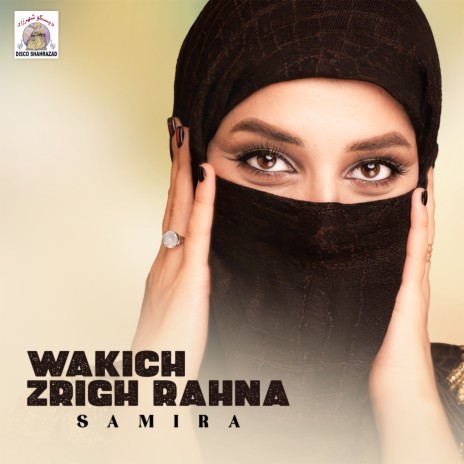 Wakich Zrigh Rahna | Boomplay Music