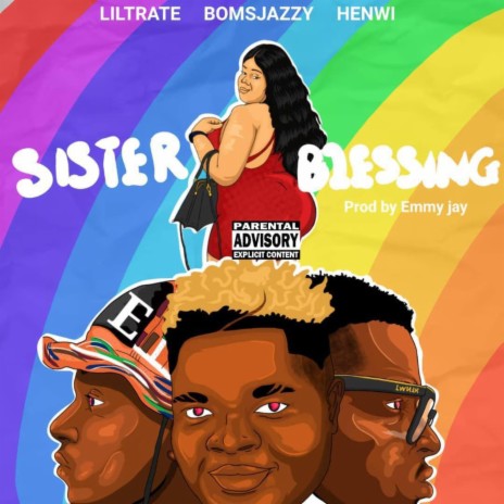 Sister Blessing (feat. Henwi & Liltrate) | Boomplay Music