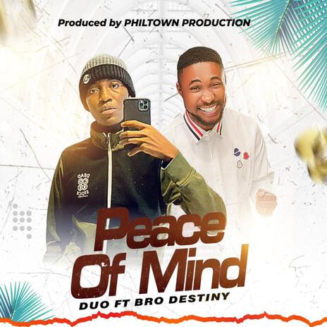 Peace Of Mind ft. Bro Destiny | Boomplay Music