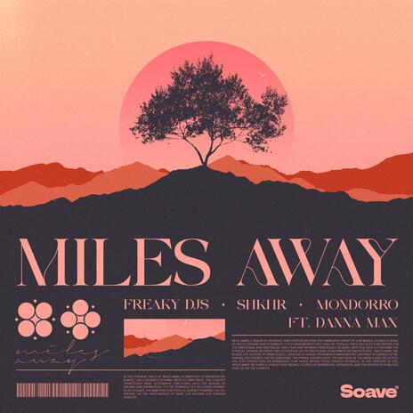 Miles Away (feat. Danna Max) | Boomplay Music