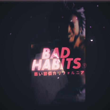 Bad Habits | Boomplay Music