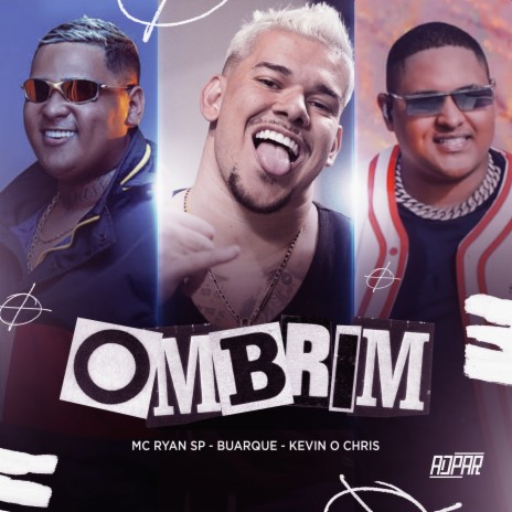 Ombrim ft. MC Ryan SP & BUARQUE | Boomplay Music