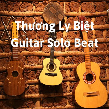 Thương Ly Biệt Guitar Solo | Boomplay Music