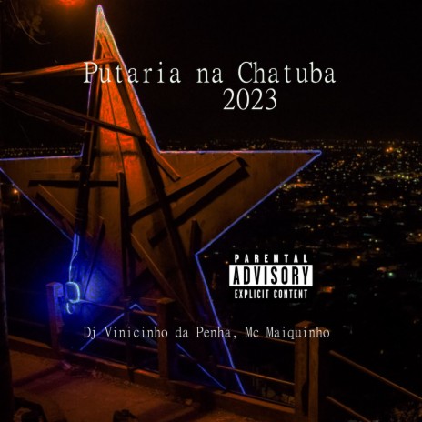 Putaria na Chatuba 2023 ft. Mc Maiquinho | Boomplay Music