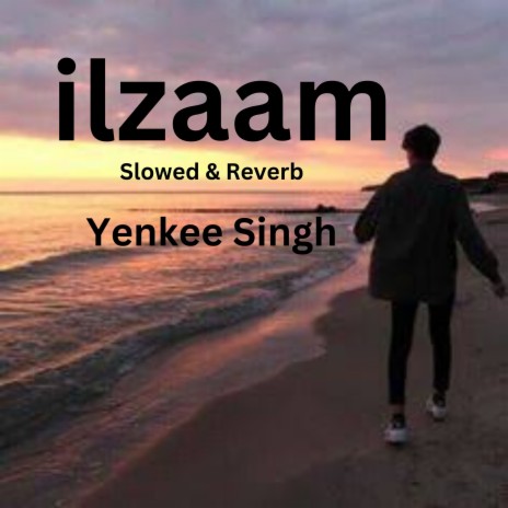 ILZAAM (Slowed & Reverb)
