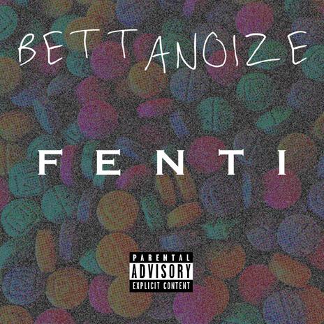 FENTI | Boomplay Music