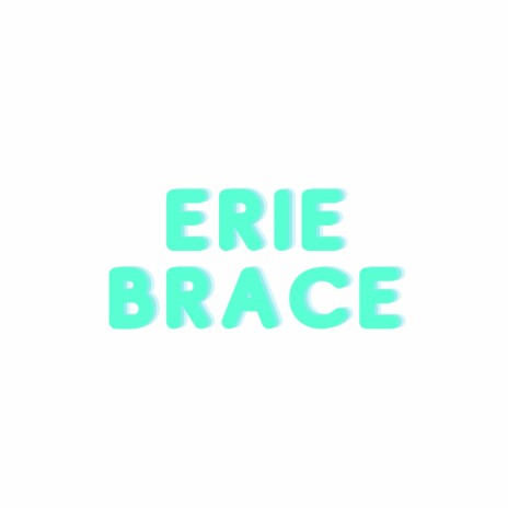 Erie Brace | Boomplay Music