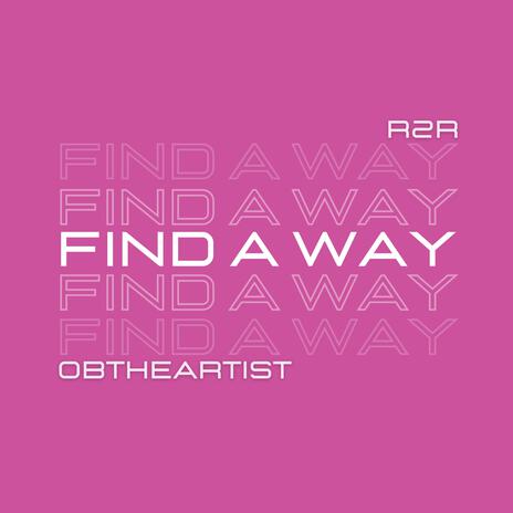 Find A Way (Remix) ft. OBtheartist | Boomplay Music