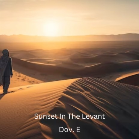 Sunset in the Levant. | Boomplay Music