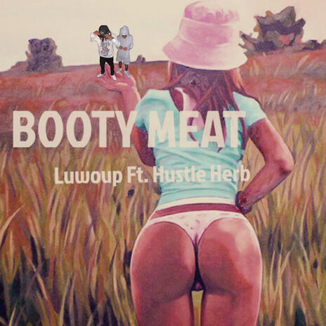 Booty Meat ft. Hustle Herb | Boomplay Music