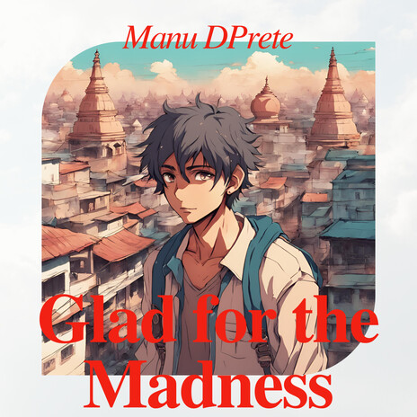 Glad for the Madness | Boomplay Music