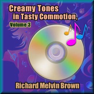 Creamy Tones in Tasty Commotion, Vol. 3