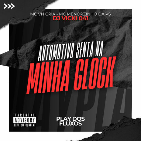 Automotivo Senta na Minha Glock ft. Dj Vicki 041 & Mc Menorzinho da VS | Boomplay Music