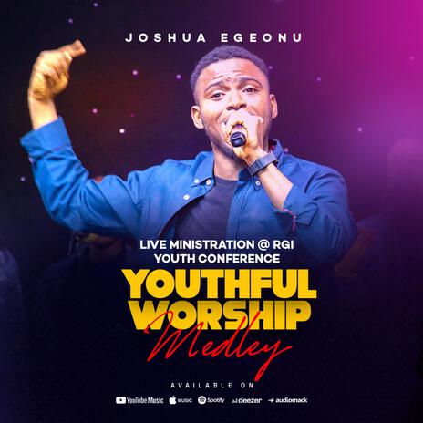 Youthful Worship Medley (LIVE MINISTRATION) (Live) | Boomplay Music